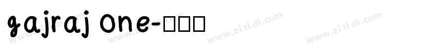 gajraj one字体转换